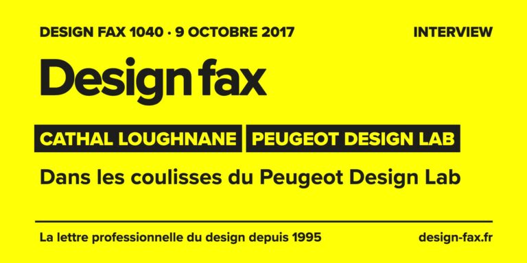 Design fax n° 1040 – Cathal Loughnane – Peugeot Design Lab – Dans les coulisses du Peugeot Design Lab
