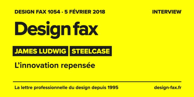 Design fax n° 1054 – James Ludwig – Steelcase – L’innovation repensée