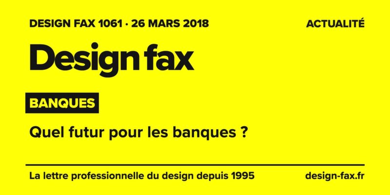 Design fax n° 1061 – Banques – Quel futur pour les banques ?
