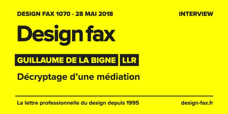 Design fax n° 1070 – Guillaume de La Bigne – LLR – Décryptage d’une médiation
