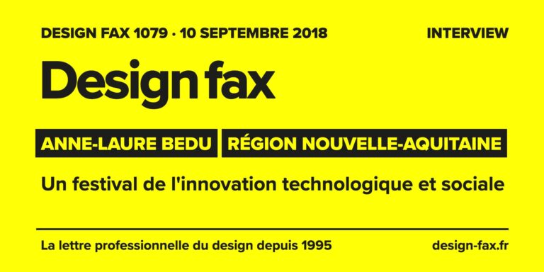 Design fax n° 1079 – Anne-Laure Bedu – Région Nouvelle-Aquitaine – Un festival de l'innovation technologique et sociale