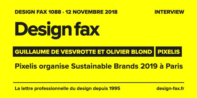 Design fax n° 1088 – Guillaume de Vesvrotte et Olivier Blond – Pixelis – Pixelis organise Sustainable Brands 2019 à Paris