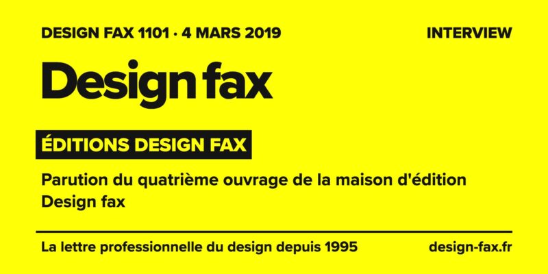 Design fax n° 1101 – Éditions Design fax – Parution du quatrième ouvrage de la maison d'édition Design fax