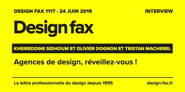 Design fax n° 1117 – Kheireddine Sidhoum et Olivier Dognon et Tristan Macherel – Dragon Rouge, Team Creatif, Landor Europe – Agences de design, réveillez-vous !
