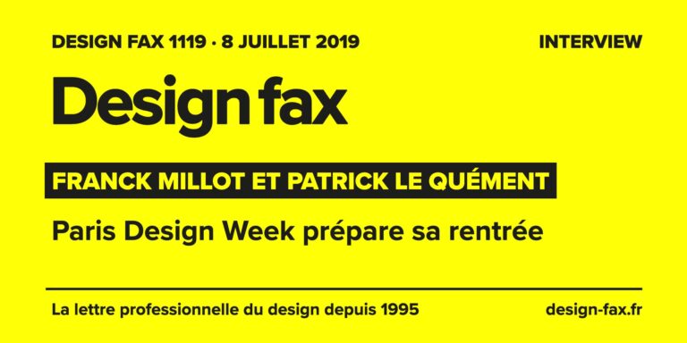Design fax n° 1119 – Franck Millot et Patrick Le Quément – Paris Design Week, The Sustainable Design School – Paris Design Week prépare sa rentrée
