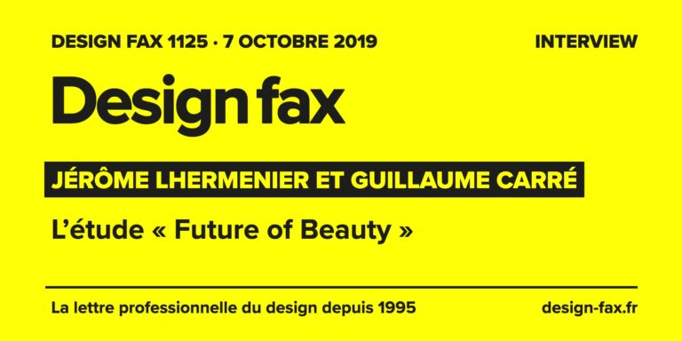 Design fax n° 1125 – Jérôme Lhermenier et Guillaume Carré – FutureBrand Paris, Carré Basset – L’étude « Future of Beauty »