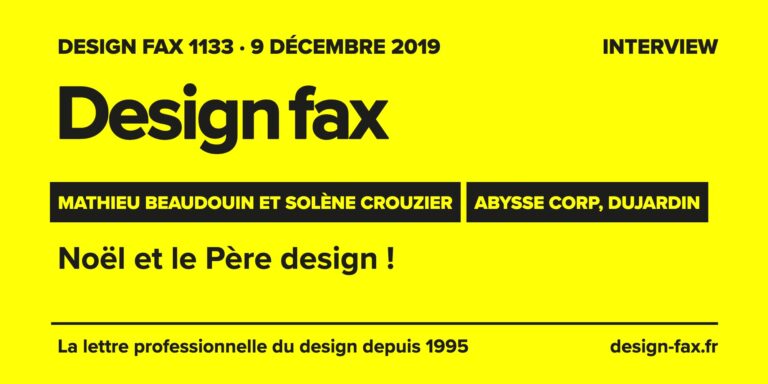 Design fax n° 1133 – Mathieu Beaudouin et Solène Crouzier – Abysse Corp, Dujardin – Noël et le Père design !