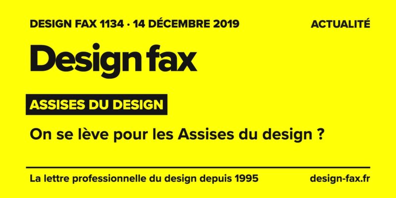 Design fax n° 1134 – Assises du design – On se lève pour les Assises du design ?