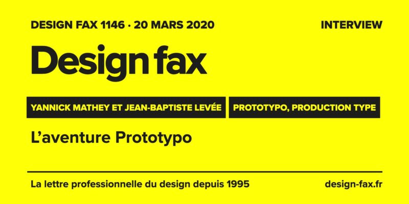Design fax n° 1146 – Yannick Mathey et Jean-Baptiste Levée – Prototypo, Production Type – L’aventure Prototypo