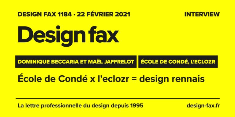 Design fax n° 1184 – Dominique Beccaria et Maël Jaffrelot – École de Condé, l’eclozr – École de Condé x l'eclozr = design rennais