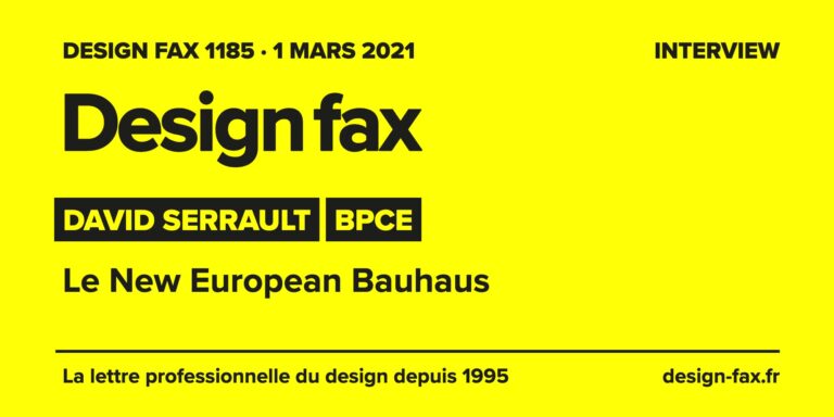 Design fax n° 1185 – David Serrault – BPCE – Le New European Bauhaus