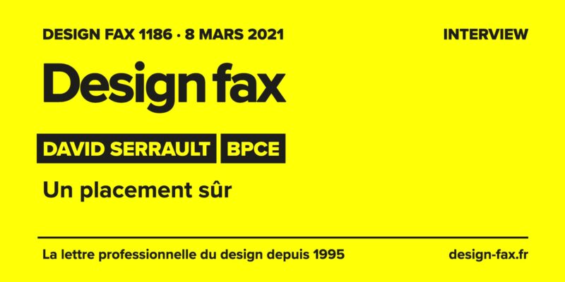 Design fax n° 1186 – David Serrault – BPCE – Un placement sûr