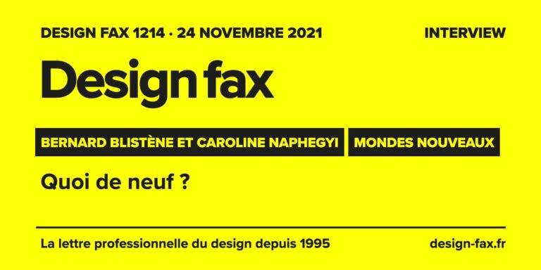 Design fax n° 1214 – Bernard Blistène et Caroline Naphegyi – Mondes nouveaux – Quoi de neuf ?