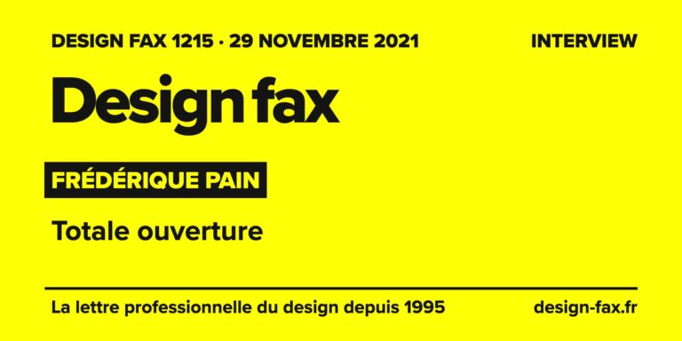 Design fax n° 1215 – Frédérique Pain – Totale ouverture