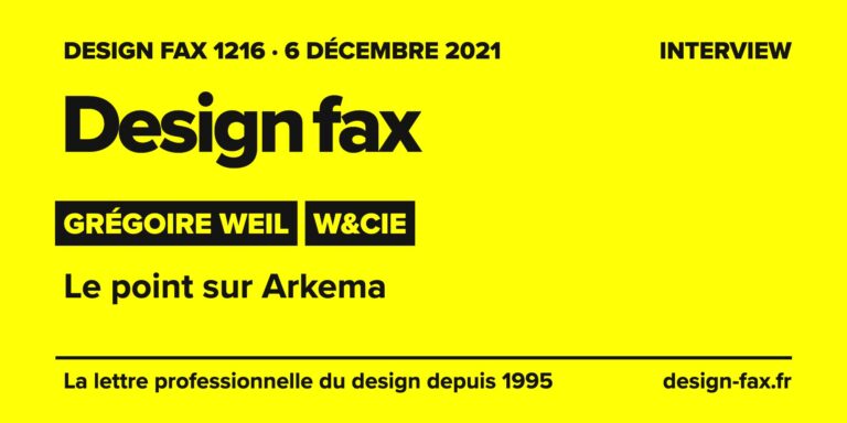 Design fax n° 1216 – Grégoire Weil, W&Cie – Le point sur Arkema