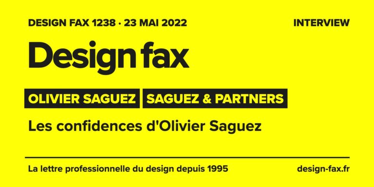 Design fax n° 1238 – Olivier Saguez – Saguez & Partners – Les confidences d'Olivier Saguez