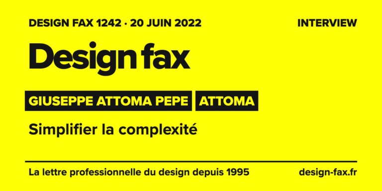 Design fax n° 1242 – Giuseppe Attoma Pepe, Attoma – Simplifier la complexité