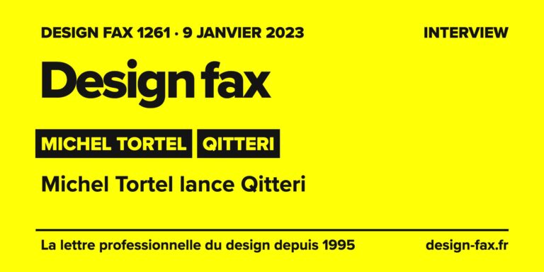 Design fax n° 1261 – Michel Tortel, Qitteri – Michel Tortel lance Qitteri
