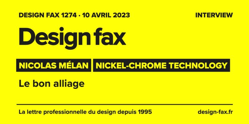 Design fax n° 1274 – Nicolas Mélan – Nickel‑Chrome Technology – Le bon alliage
