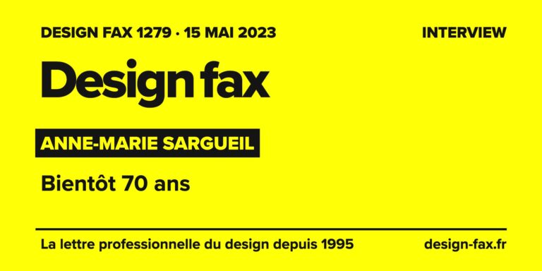 Design fax n° 1279 – Anne-Marie Sargueil, Institut Français du Design – Bientôt 70 ans