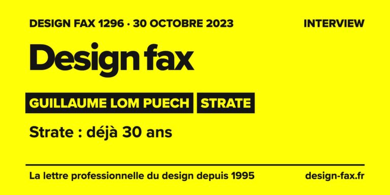 Design fax n° 1296 – Guillaume Lom Puech, Strate – Strate : déjà 30 ans