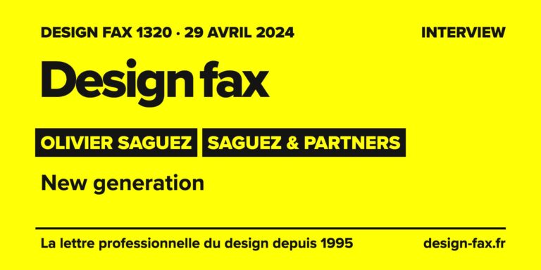 Design fax n° 1320 – Olivier Saguez, Boris Gentine, Saguez & Partners – New generation