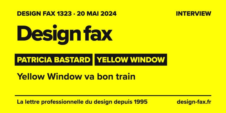 Design fax n° 1323 – Patricia Bastard, Yellow Window – Yellow Window va bon train