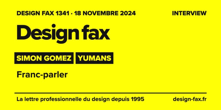Design fax n° 1341 – Simon Gomez, Yumans – Franc-parler