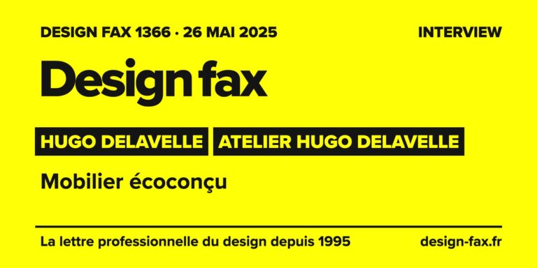 Design fax n° 1366 – Hugo Delavelle, Atelier Hugo Delavelle – Mobilier écoconçu