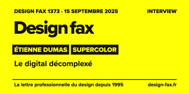 Design fax n° 1373 – Étienne Dumas, Supercolor – Le digital décomplexé