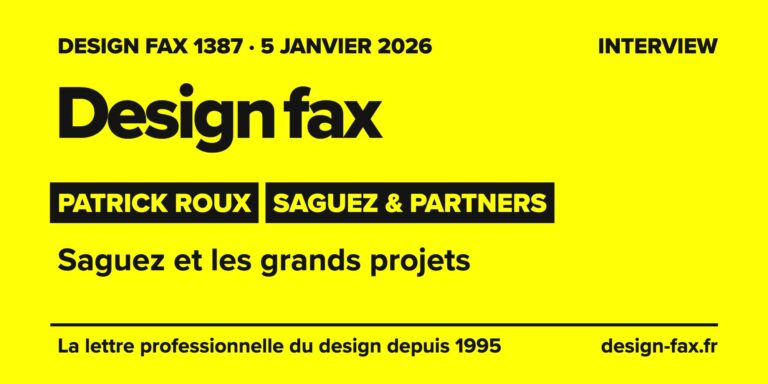Design fax n° 1387 – Patrick Roux, Saguez & Partners – Saguez et les grands projets