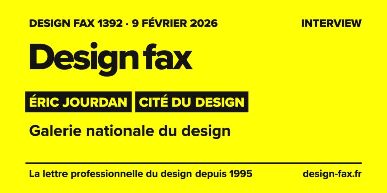 Design fax n° 1392 – Éric Jourdan, Cité du design – Galerie nationale du design