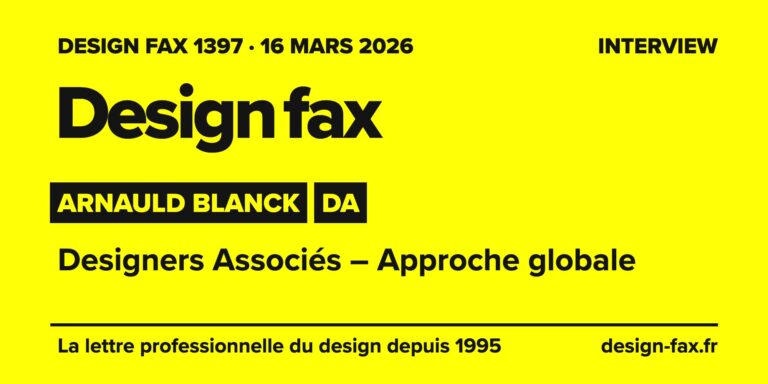 Design fax n° 1397 – Arnauld Blanck, DA – Designers Associés – Approche globale