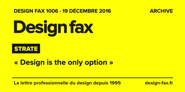 Design fax n° 1006 – Strate – « Design is the only option »