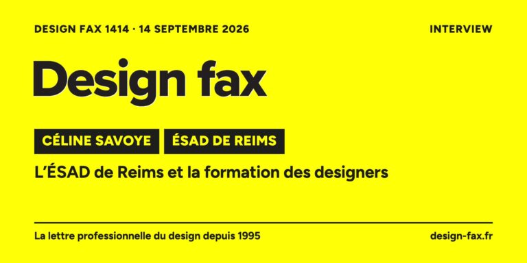 Une de Design fax n° 1414 – Céline Savoye, ÉSAD de Reims