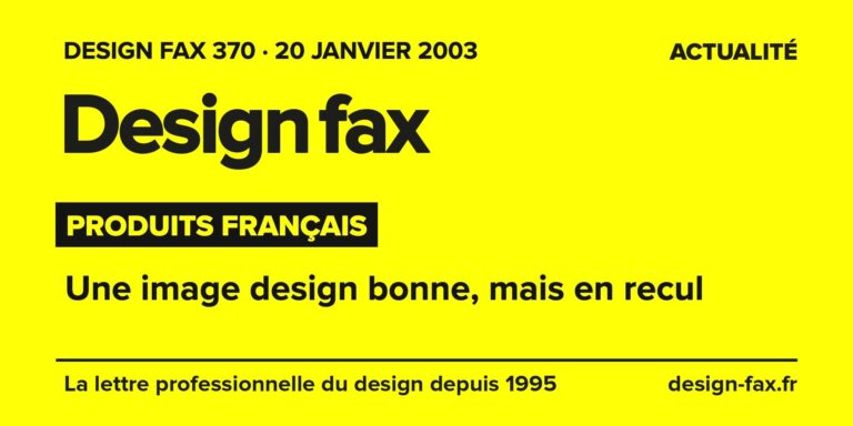 Design fax n° 370 – Produits français – Une image design bonne, mais en recul