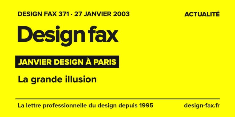 Design fax n° 371 – Janvier design à Paris – La grande illusion