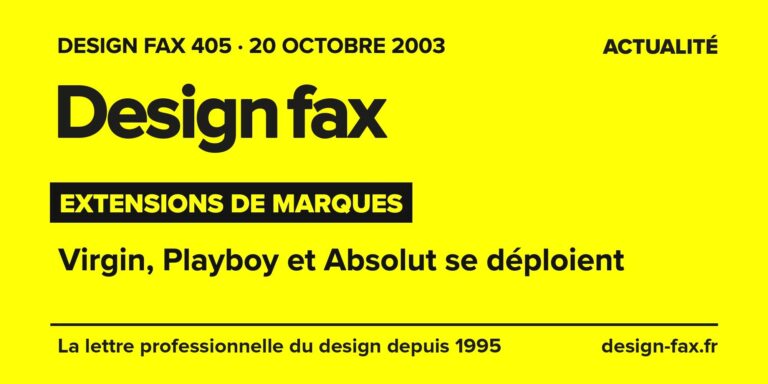 Design fax n° 405 – Extensions de marques – Virgin, Playboy et Absolut se déploient