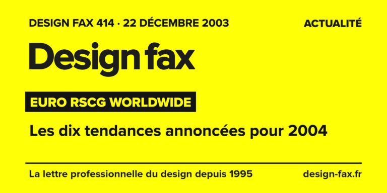 Design fax n° 414 – Euro RSCG Worldwide – Les dix tendances annoncées pour 2004