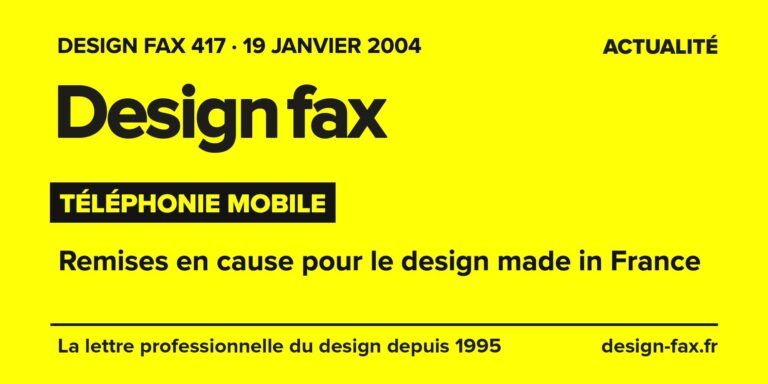 Design fax n° 417 – Téléphonie mobile – Remises en cause pour le design made in France