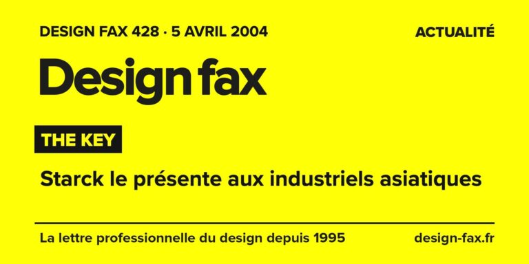 Design fax n° 428 – The Key – Starck le présente aux industriels asiatiques