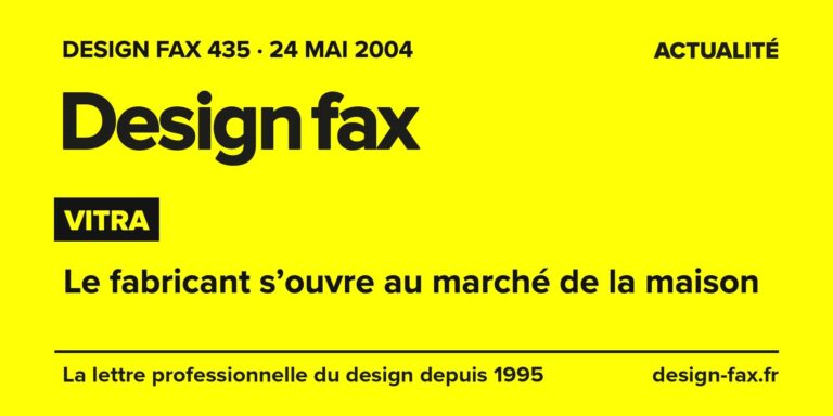 Design fax n° 435 – Vitra – Le fabricant s’ouvre au marché de la maison