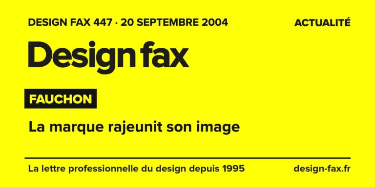Design fax n° 447 – Fauchon – La marque rajeunit son image