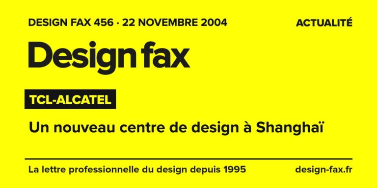 Design fax n° 456 – TCL-Alcatel – Un nouveau centre de design à Shanghaï