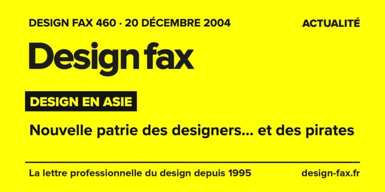 Design fax n° 460 – Design en Asie – Nouvelle patrie des designers… et des pirates