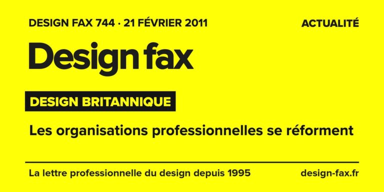 Design fax n° 744 – Design britannique – Les organisations professionnelles se réforment