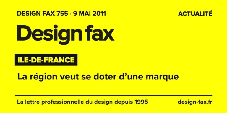 Design fax n° 755 – Ile-de-France – La région veut se doter d’une marque