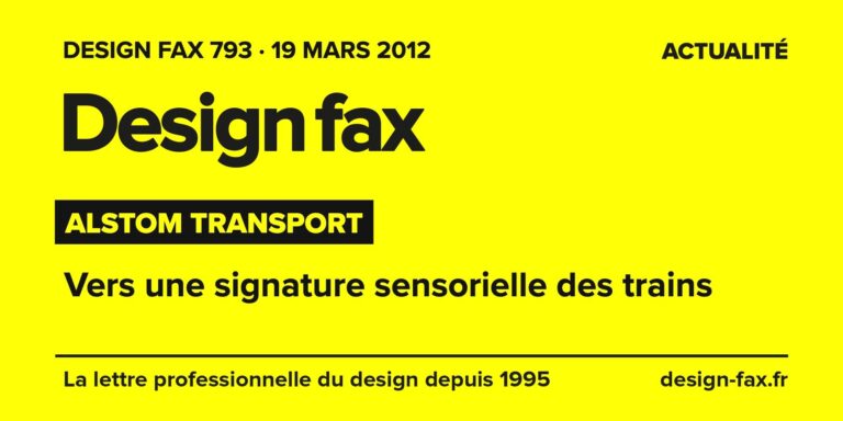 Design fax n° 793 – Alstom Transport – Vers une signature sensorielle des trains