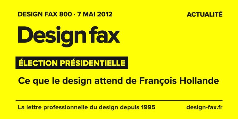 Design fax n° 800 – Élection présidentielle – Ce que le design attend de François Hollande