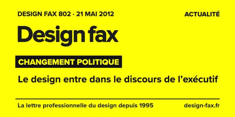 Design fax n° 802 – Changement politique – Le design entre dans le discours de l’exécutif